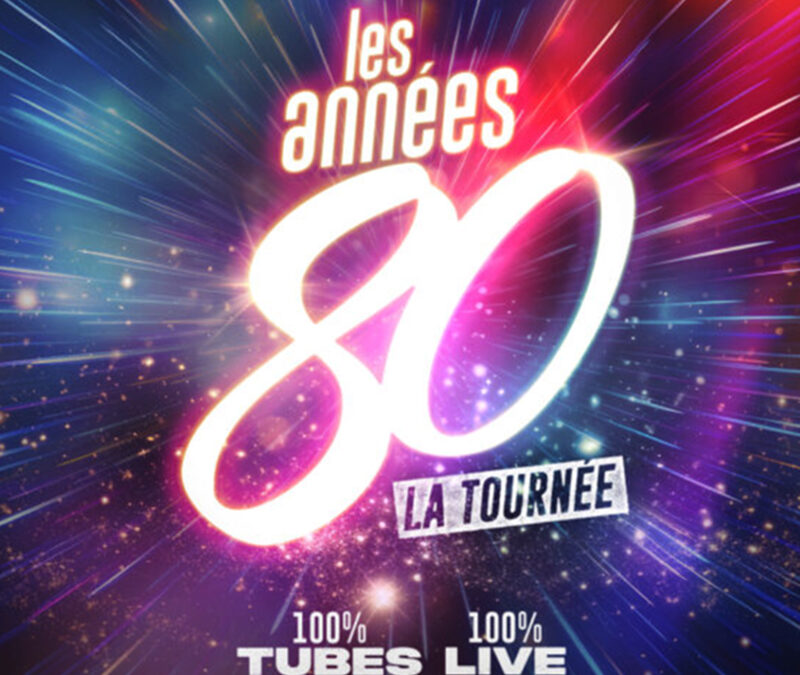 Les années 80 la Tournée